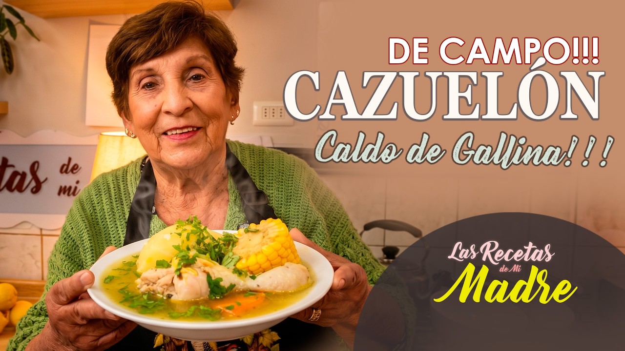CAZUELA DE POLLO !!! Caldo de Gallina!!!