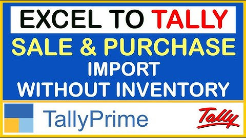 HOW TO IMPORT SALES & PURCHASE WITHOUT INVENTORY EXCEL TO TALLY | TDL FOR TALLY