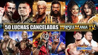 Luchas CANCELADAS de Wrestlemania | Parte 4 (Final)