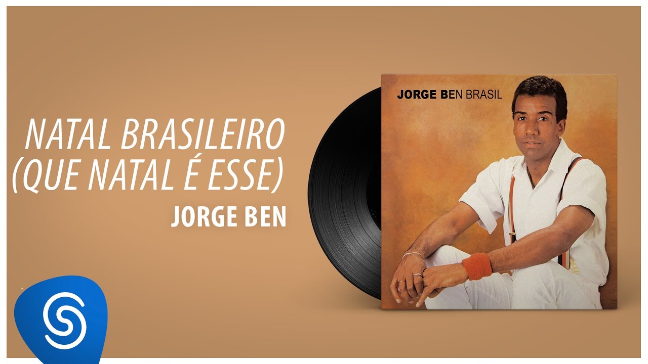 Jorge Ben Jor - Natal Brasileiro (Que Natal É Esse) (Álbum "Ben Brasil") [Áudio Oficial]