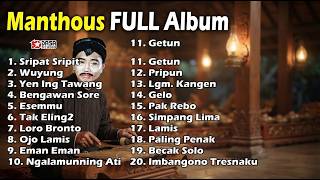 MANTHOUS FULL ALBUM LANGGAM CAMPURSARI TERBAIK || SRIPAT SRIPIT _ WUYUNG
