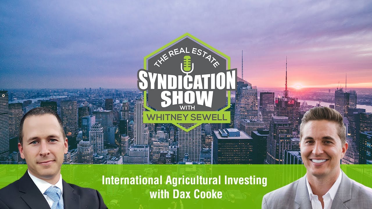 International Agricultural Investing With Dax Cooke Youtube