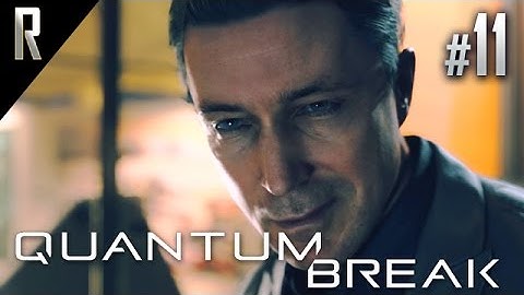 ► Quantum Break - Walkthrough HD - Part 11