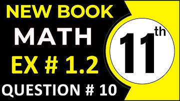 Class 11 Math New Book Exercise 1.2 Question 10 | 1st Year Math Chapter 1 | Complex Numbers