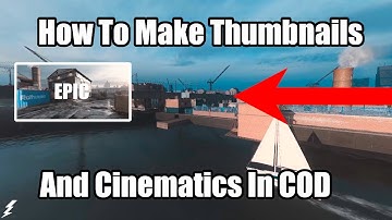 How To Make Thumbnails And Cinematics In Call Of Duty (Codcaster)