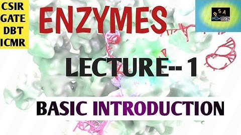 ENZYME - LECTURE-1 - BASIC INTRODUCTION | CSIR NET | GATE | DBT | ICMR