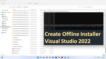 How to Make Offline Installer Visual Studio 2022