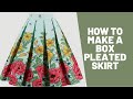 BOX PLEATED SKIRT ; EASIEST METHOD