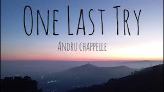 Andru Chappelle - One Last Try (Official Lyric Video)