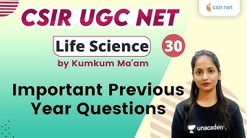 10:30 AM - CSIR UGC NET 2020 | Life Science by Kumkum Gautam | Important Previous Year Questions