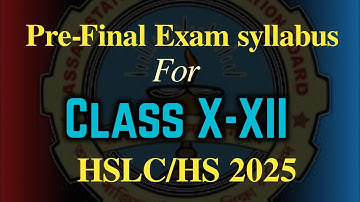 Pre-Final Exam 2025 syllabus for Class X-XII | HS/HSLC 2025 | AHSEC | SEBA | You can learn