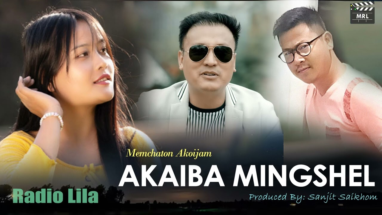 AKAIBA MINGSHEL (Radio Lila) // Memchaton Akoijam