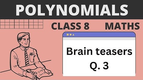 D.A.V. Maths | Class 8 | Polynomials | Brain teasers Q.3 | Chapter 8