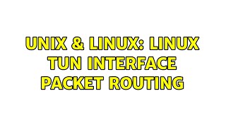 Unix & Linux: Linux tun interface packet routing