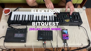 ELEKTRON DIGITONE KEYS + BITQUEST - ( DELAY + FUZZ  PATCH )
