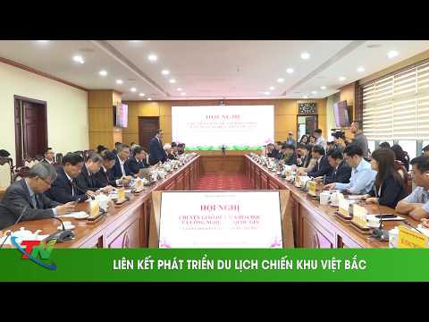 LIÊN KẾT PHÁT TRIỂN DU LỊCH CHIẾN KHU VIỆT BẮC