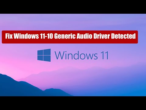 Fix Windows 11 / 10 Generic Audio Driver Detected