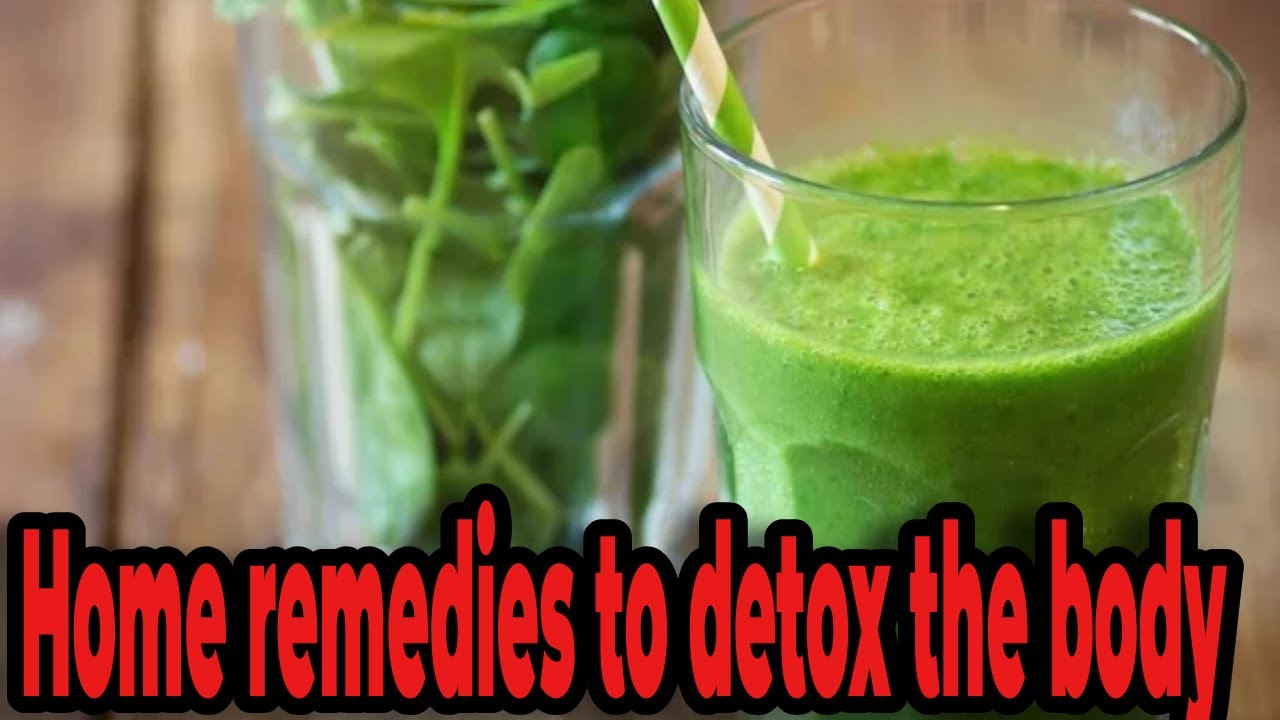 Home remedies to detox the body YouTube