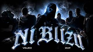 vojkii x OVF - Ni Blizu