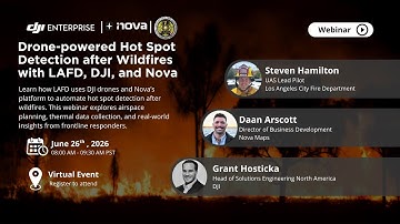 Drone powered Hotspot Detection after Wildfires with LAFD, DJI, and Nova