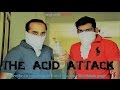 Acid attack short film  jaighosh films jf