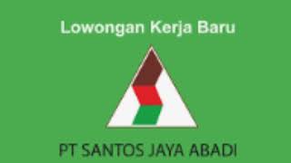 Lowongan Kerja PT Santos Jaya Abadi (Kapal Abadi Group) Terbaru 2020 Lowongan Kerja PT Santos Jaya Abadi (Kapal Abadi Group) Terbaru 2020
