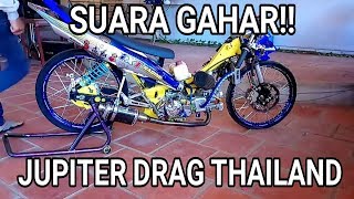 DRAG JUPITER THAILAND SUARA GAHAR!!