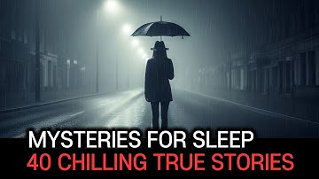40 Terrifying Mysteries Even Scientists Can Never Explain | To Fall Asleep with Rain Sounds
