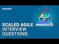 Top 50 Scaled Agile Interview Question and Answers | Scaled Agile Interview Preparation | Edureka