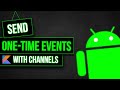 Handle onetime events with kotlins channels  android studio tutorial