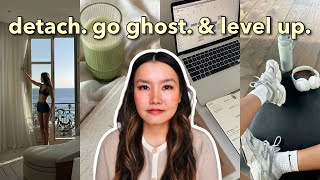 How to Detach, Go Ghost & Live Your Dream Life ✨