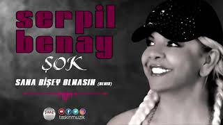 Serpil Benay / Sana Bişey Olmasın  ( Remix) Resimi