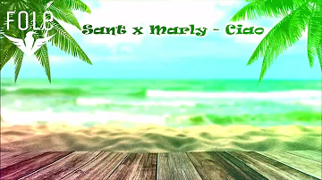 Sant x Marly - Ciao (prod by DJ Adillo)