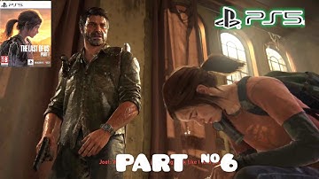 The Last of Us Part 1 gameplay Full Walkthrough ps5 game part 6