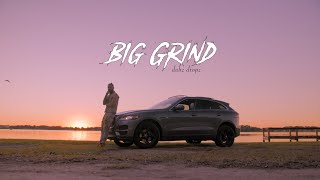 Dubz Dropz  - Big Grind   (Official Music Video)