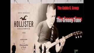 The Greasy Tune - The Guido K. Group