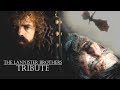 (GOT) Jaime & Tyrion  || The Lannister Brothers [ Full Tribute ]