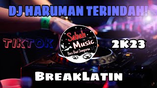 SABAH MUSIC - DJ HARUMAN TERINDAH VIRAL!(BreakLatin)