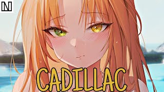 Nightcore - Cadillac