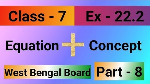 West Bengal Board Class 7 Math Chapter 22.2 |  How to solve an Equation | समीकरण कैसे हल करें |