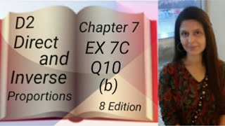 D2 - Chapter 7 - Ex 7C - Q10 Part (b) - Direct and Inverse Proportions (8th Edition)