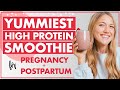 High Protein Smoothie For Every Pregnant And Postpartum Mom