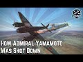 How admiral yamamoto was shot down by american fighters  historical battle simulation il2 sturmovik