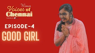 Voices of Chennai - Episode 4 - Good Girl ft. Neha Jhabak | evam Standup Tamasha