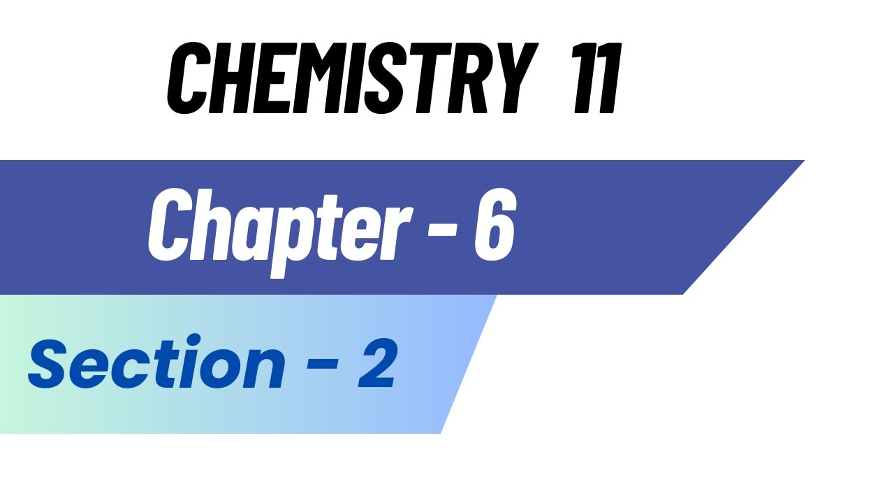 Chemistry Grade11/ Chapter 6, Section 2 - YouTube