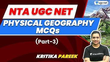 02:00 PM - NTA UGC NET 2021 | Geography by Kritika Pareek | Physical Geography MCQs (Part-3)