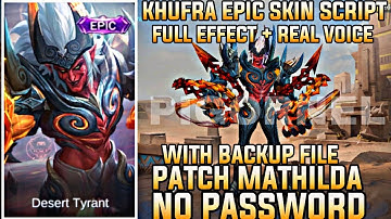 KHUFRA VOLCANIC OVERLOAD EPIC SKIN SCRIPT FULL EFFECT + REAL VOICE + BACKUP FILE PATCH MATHILDA