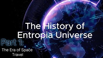 A Documentary Series Regarding the History of Entropia Universe - Part 1 - Era of spacetravel