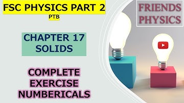 NUMERICALS | CHAPTER 17 | SOLIDS | FSC SECOND YEAR PHYSICS LECTURE| CLASS 12 PHYSICS PHYSICS