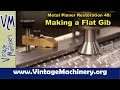 Metal Planer Restoration 48: Making a Flat Gib for the Clapper Box Cross Slide